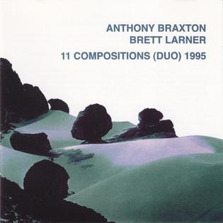 <i>11 Compositions (Duo) 1995</i> 1997 live album by Anthony Braxton and Brett Larner