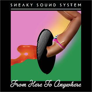 <i>From Here to Anywhere</i> 2011 studio album by Sneaky Sound System