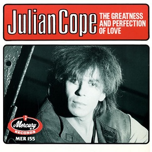 The Greatness and Perfection of Love 1984 single by Julian Cope