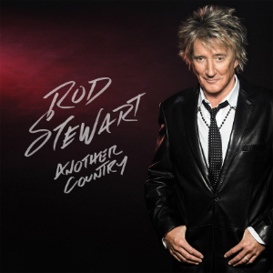 <i>Another Country</i> (Rod Stewart album) 2015 studio album by Rod Stewart
