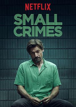 <i>Small Crimes</i> 2017 American film