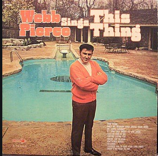 <i>Webb Pierce Sings This Thing</i> 1969 studio album by Webb Pierce