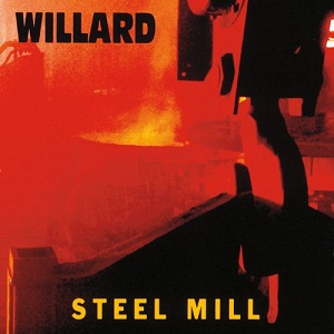 <i>Steel Mill</i> (album) 1992 studio album by Willard