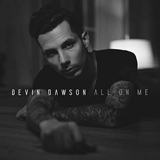 <span class="mw-page-title-main">All on Me</span> 2017 single by Devin Dawson