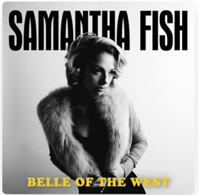 <i>Belle of the West</i> 2017 studio album by Samantha Fish