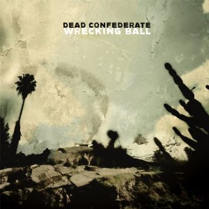 <i>Wrecking Ball</i> (Dead Confederate album) 2008 studio album by Dead Confederate