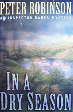 <i>In a Dry Season</i> 1999 crime novel by Peter Robinson