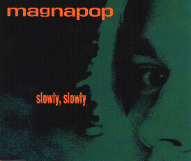 Slowly, Slowly (Magnapop song) 1994 song by Magnapop