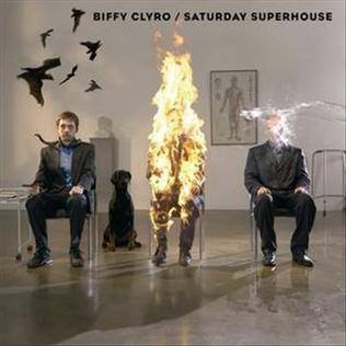 <span class="mw-page-title-main">Saturday Superhouse</span> 2007 single by Biffy Clyro