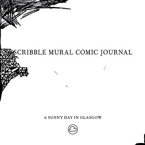 <i>Scribble Mural Comic Journal</i> 2007 studio album by A Sunny Day in Glasgow
