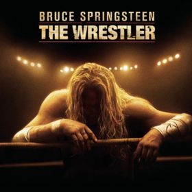 The Wrestler (song) 2008 single by Bruce Springsteen
