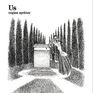 Us (Regina Spektor song) 2004 single by Regina Spektor