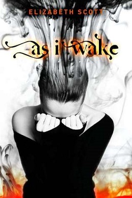 <i>As I Wake</i> 2011 novel by Elizabeth Scott