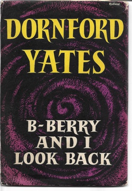 <i>B-Berry and I Look Back</i> 1958 fictionalised memoirs of Dornford Yates