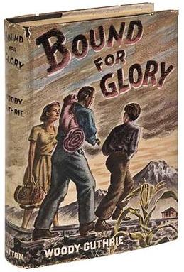 <i>Bound for Glory</i> (book) 1943 autobiography of Woody Guthrie