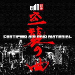 <i>Certified Air Raid Material</i> 2007 studio album by edIT