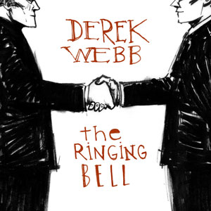 <i>The Ringing Bell</i> 2007 studio album by Derek Webb