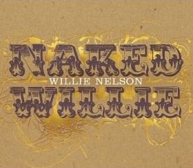 <i>Naked Willie</i> remix album by Willie Nelson