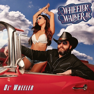 <i>Ol Wheeler</i> 2017 studio album by Wheeler Walker, Jr.