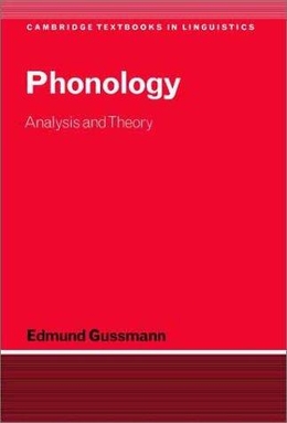<i>Phonology: Analysis and Theory</i> Book by Edmund Gussmann