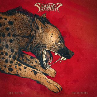 <i>Red Hands Black Deeds</i> 2017 studio album by Shamans Harvest