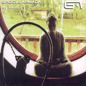 My Friend (Groove Armada song) 2001 single by Groove Armada