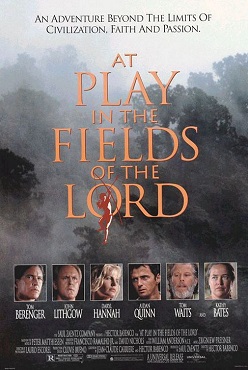 <i>At Play in the Fields of the Lord</i> 1991 film by Héctor Babenco