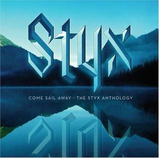 File:Come Sail Away - The Styx Anthology.jpg