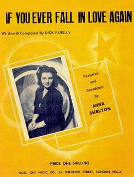 Sheet music cover for the song "If You Ever Fall in Love Again" recorded by Anne Shelton.  It was Dick Farrelly's first success as a songwriter in 1948.