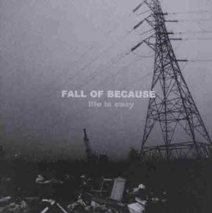 <i>Life Is Easy</i> 1999 studio album by Fall of Because