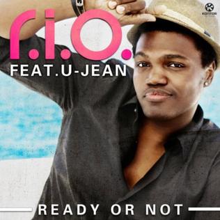 Ready or Not (R.I.O. song) 2013 single by R.I.O. featuring U-Jean