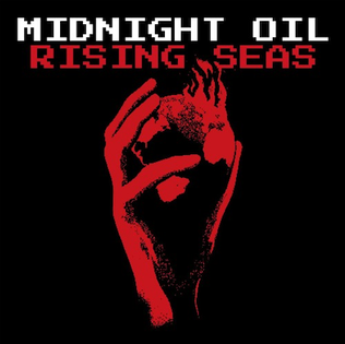 <span class="mw-page-title-main">Rising Seas (song)</span> 2021 single by Midnight Oil)