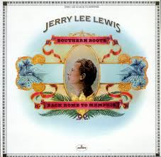 <i>Southern Roots: Back Home to Memphis</i> 1973 studio album by Jerry Lee Lewis