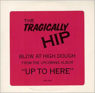 File:The Hip - Blow at High Dough single.jpg