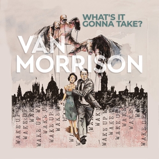 <i>Whats It Gonna Take?</i> 2022 studio album by Van Morrison