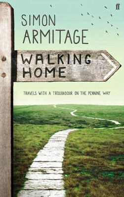 <i>Walking Home: Travels with a Troubadour on the Pennine Way</i> 2012 book by Simon Armitage