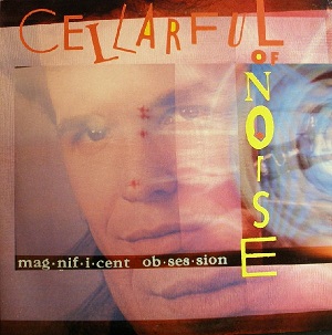 <i>Magnificent Obsession</i> (album) album by Cellarful of Noise