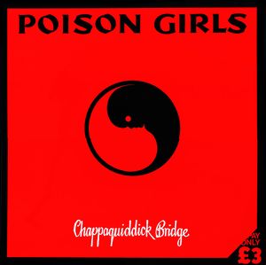 <i>Chappaquiddick Bridge</i> 1980 studio album by Poison Girls