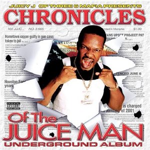 <i>Chronicles of the Juice Man</i> 2002 studio album by Juicy J