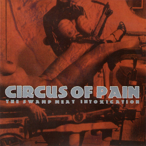 <i>The Swamp Meat Intoxication</i> 1994 EP by Circus of Pain