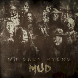 <i>Mud</i> (Whiskey Myers album) 2016 studio album by Whiskey Myers