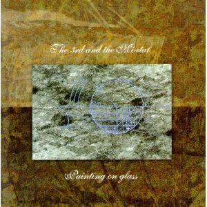 <i>Painting on Glass</i> 1996 studio album by The 3rd and the Mortal