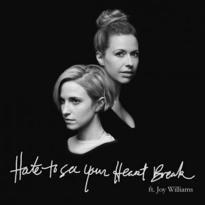 Hate to See Your Heart Break 2014 promotional single by Paramore featuring Joy Williams