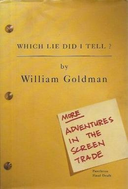 <i>Which Lie Did I Tell?</i> Book by William Goldman