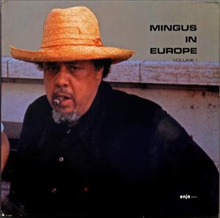 <i>Mingus in Europe Volume I</i> 1980 live album by Charles Mingus