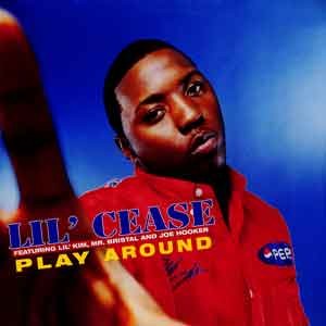 <span class="mw-page-title-main">Play Around</span> 1999 single by Lil Cease featuring Lil Kim, Joe Hooker and Mr. Bristal