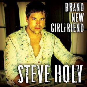 <span class="mw-page-title-main">Brand New Girlfriend (song)</span> 2006 single by Steve Holy