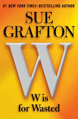 <i>"W" Is for Wasted</i> 2013 novel by Sue Grafton