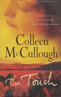 <i>The Touch</i> (McCullough novel) 2003 historical novel by Colleen McCullough