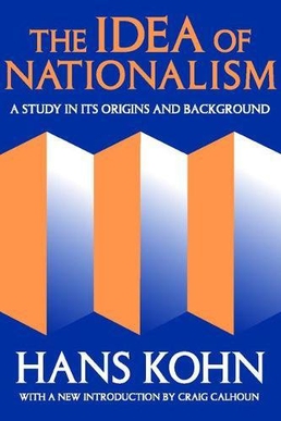 <i>The Idea of Nationalism: A Study in Its Origins and Background</i>